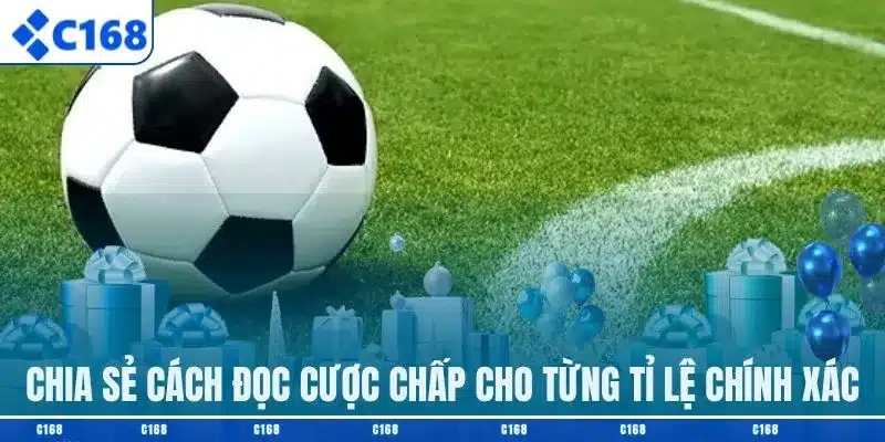 Chia sẻ cách đọc cược chấp cho từng tỉ lệ chính xác