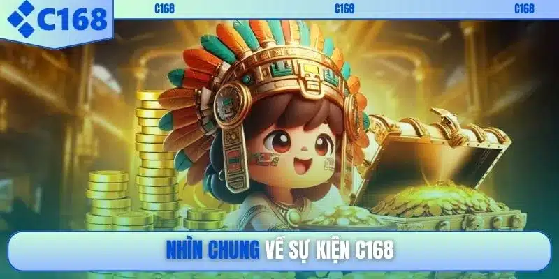 Nhìn chung về sự kiện C168