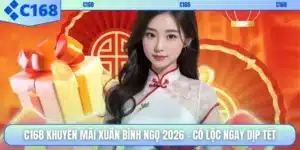 C168 Khuyến Mãi Xuân Bính Ngọ 2026